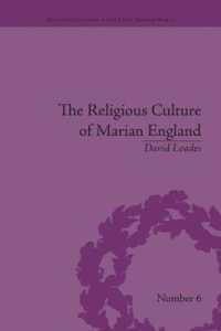 The Religious Culture of Marian England (Religious Cultures in the Early Modern World)