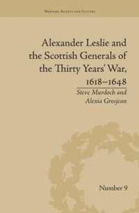 Alexander Leslie and the Scottish Generals of the Thirty Years' War, 1618-1648 (Warfare, Society and Culture)