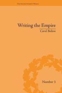 サウジーとロマン派の植民地主義<br>Writing the Empire : Robert Southey and Romantic Colonialism (The Enlightenment World)
