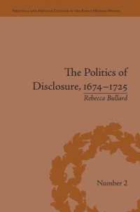 The Politics of Disclosure, 1674-1725 : Secret History Narratives (Political and Popular Culture in the Early Modern Period)