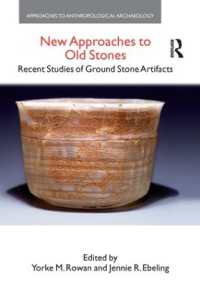 New Approaches to Old Stones : Recent Studies of Ground Stone Artifacts