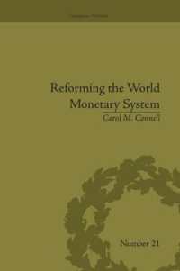 Reforming the World Monetary System : Fritz Machlup and the Bellagio Group (Financial History)