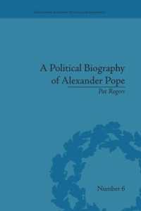 A Political Biography of Alexander Pope (Eighteenth-century Political Biographies)