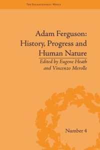 Adam Ferguson: History, Progress and Human Nature (The Enlightenment World)