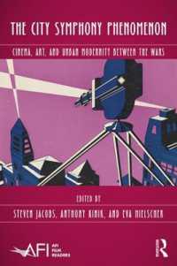 The City Symphony Phenomenon : Cinema, Art, and Urban Modernity between the Wars (Afi Film Readers)