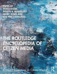 ラウトレッジ版　市民メディア百科事典<br>The Routledge Encyclopedia of Citizen Media (Critical Perspectives on Citizen Media)