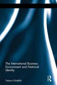 国際ビジネスとナショナル・アイデンティティ<br>The International Business Environment and National Identity (Routledge Studies in International Business and the World Economy)
