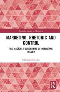 Marketing, Rhetoric and Control : The Magical Foundations of Marketing Theory (Routledge Studies in Marketing)