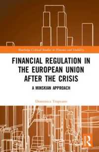 危機後のＥＵにおける金融規制：ミンスキーのアプローチ<br>Financial Regulation in the European Union after the Crisis : A Minskian Approach (Routledge Critical Studies in Finance and Stability)