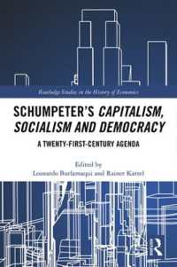 シュンペーターの『資本主義・社会主義・民主主義』：２１世紀の再考<br>Schumpeter's Capitalism, Socialism and Democracy : A Twenty-First Century Agenda (Routledge Studies in the History of Economics)