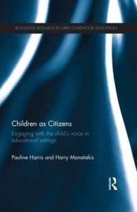 Children as Citizens : Engaging with the child's voice in educational settings (Routledge Research in Early Childhood Education)