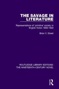 The Savage in Literature : Representations of 'primitive' society in English fiction 1858-1920 (Routledge Library Editions: the Nineteenth-century Novel)