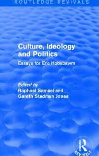 文化、イデオロギー、政治：Ｅ．ホブズボーム記念論文集（復刊）<br>Culture, Ideology and Politics (Routledge Revivals) : Essays for Eric Hobsbawm