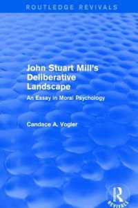 John Stuart Mill's Deliberative Landscape (Routledge Revivals) : An Essay in Moral Psychology