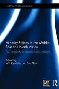 Minority Politics in the Middle East and North Africa : The Prospects for Transformative Change (Ethnic and Racial Studies)