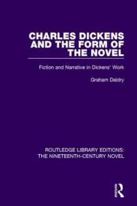 Charles Dickens and the Form of the Novel : Fiction and Narrative in Dickens' Work (Routledge Library Editions: The Nineteenth-century Novel)