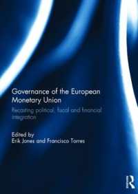 欧州通貨同盟のガバナンス<br>Governance of the European Monetary Union : Recasting Political, Fiscal and Financial Integration (Journal of European Integration Special Issues)