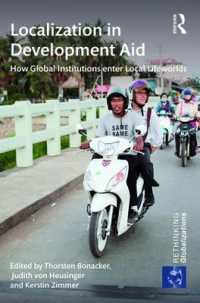 開発援助のローカル化<br>Localization in Development Aid : How Global Institutions enter Local Lifeworlds (Rethinking Globalizations)