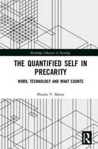 ＱＳと新たな監視の不安<br>The Quantified Self in Precarity : Work, Technology and What Counts (Routledge Advances in Sociology)