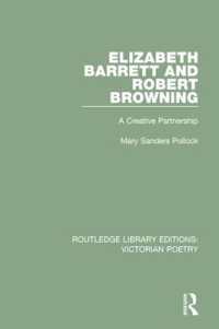 Elizabeth Barrett and Robert Browning : A Creative Partnership (Routledge Library Editions: Victorian Poetry)