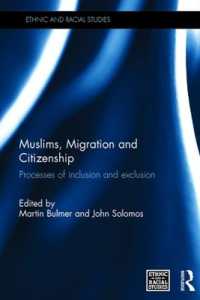 Muslims, Migration and Citizenship : Processes of Inclusion and Exclusion (Ethnic and Racial Studies)