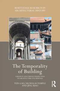 The Temporality of Building : European and Chinese Perspectives on Architecture and Heritage (Routledge Research in Architectural History)