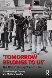 1967年以降の英国極右<br>Tomorrow Belongs to Us : The British Far Right since 1967 (Routledge Studies in Fascism and the Far Right)