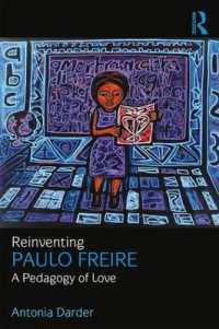 パウロ・フレイレの再発見：愛の教育学（第２版）<br>Reinventing Paulo Freire : A Pedagogy of Love