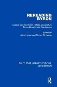 Rereading Byron : Essays Selected from Hofstra University's Byron Bicentennial Conference (Routledge Library Editions: Lord Byron)