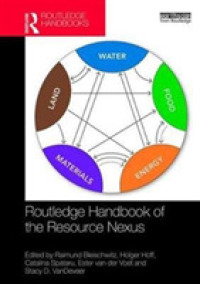 ラウトレッジ版　資源連鎖ハンドブック<br>Routledge Handbook of the Resource Nexus (Routledge Environment and Sustainability Handbooks)