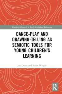 Dance-Play and Drawing-Telling as Semiotic Tools for Young Children's Learning (Routledge Research in Early Childhood Education)