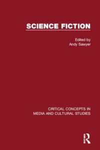 ＳＦ：メディア・文化研究の重要概念（全４巻）<br>Science Fiction (Critical Concepts in Media and Cultural Studies)