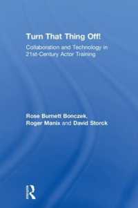Turn That Thing Off! : Collaboration and Technology in 21st-Century Actor Training