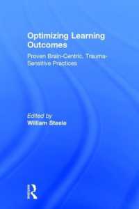 Optimizing Learning Outcomes : Proven Brain-Centric, Trauma-Sensitive Practices