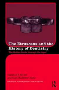 The Etruscans and the History of Dentistry : The Golden Smile through the Ages (Routledge Monographs in Classical Studies)
