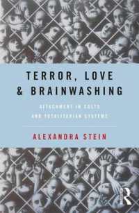 Terror， Love and Brainwashing : Attachment in Cults and Totalitarian Systems