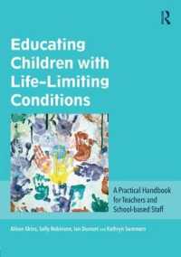 Educating Children with Life-Limiting Conditions : A Practical Handbook for Teachers and School-based Staff