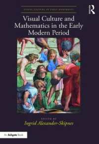 近代初期の視覚文化と数学<br>Visual Culture and Mathematics in the Early Modern Period (Visual Culture in Early Modernity)