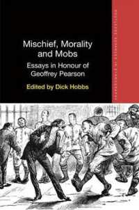 Mischief, Morality and Mobs : Essays in Honour of Geoffrey Pearson (Routledge Advances in Ethnography)