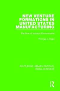 New Venture Formations in United States Manufacturing : The Role of Industry Environments (Routledge Library Editions: Small Business)