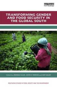 途上国におけるジェンダーと食糧安保<br>Transforming Gender and Food Security in the Global South (Routledge Studies in Food, Society and the Environment)