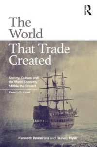 『グローバル経済の誕生：貿易が作り変えたこの世界』（原書）第４版<br>The World That Trade Created : Society, Culture, and the World Economy, 1400 to the Present （4TH）