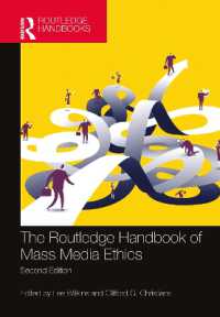 ラウトレッジ版　マスメディア倫理ハンドブック（第２版）<br>The Routledge Handbook of Mass Media Ethics (Routledge Handbooks in Communication Studies) （2ND）