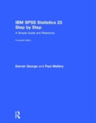 IBM SPSS Statistics 23：段階別入門（第１４版）<br>IBM SPSS Statistics 23 Step by Step : A Simple Guide and Reference （14TH）