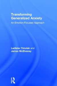 Transforming Generalized Anxiety : An emotion-focused approach