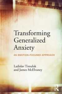 Transforming Generalized Anxiety : An emotion-focused approach