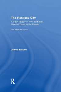 眠らない都市ニューヨーク小史（第３版）<br>The Restless City : A Short History of New York from Colonial Times to the Present （3RD）