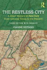 眠らない都市ニューヨーク小史（第３版）<br>The Restless City : A Short History of New York from Colonial Times to the Present （3RD）
