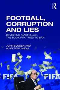 Football, Corruption and Lies : Revisiting 'Badfellas', the book FIFA tried to ban