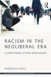Racism in the Neoliberal Era : A Meta History of Elite White Power (New Critical Viewpoints on Society)